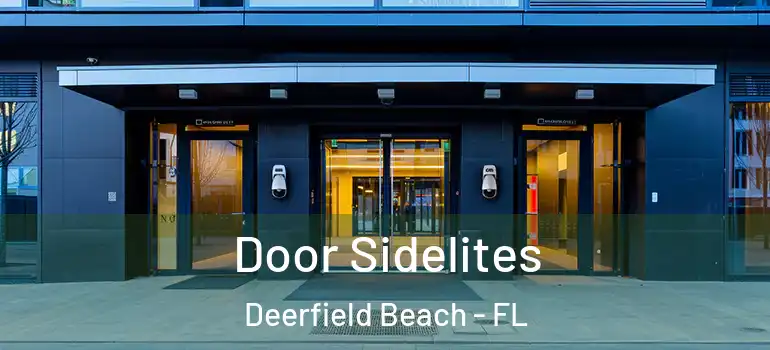  Door Sidelites Deerfield Beach - FL