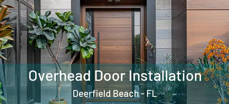  Overhead Door Installation Deerfield Beach - FL